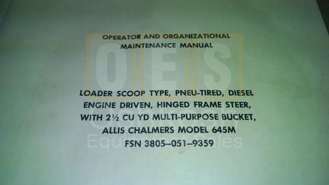 Allis Chalmers Model 645M Loader, Scoop Type Operator & Organizational Manual